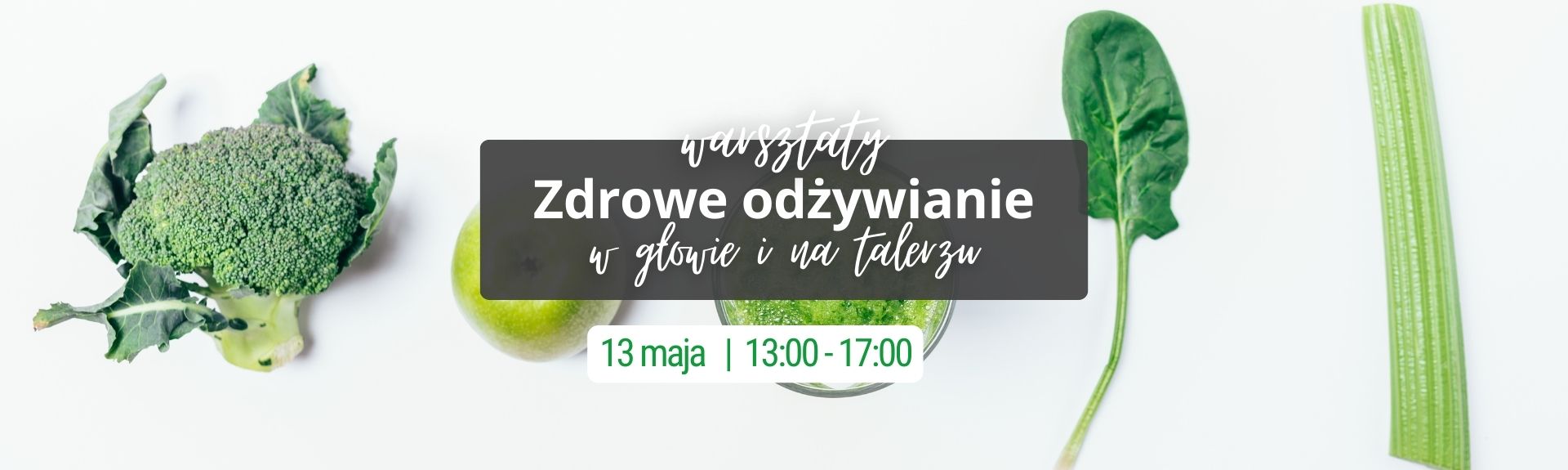  Warsztaty: Zdrowe odżywianie w głowie i na talerzu